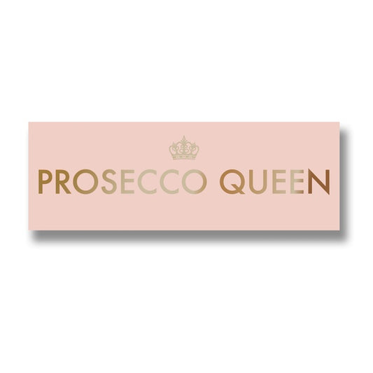 Prosecco Queen Metalic Detail Plaque